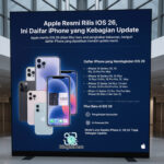 Apple Resmi Rilis iOS 26, Ini Daftar iPhone yang Kebagian Update