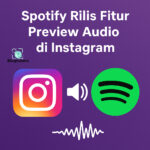 Spotify Rilis Fitur Preview Audio di Instagram
