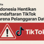 Indonesia Hentikan Pendaftaran TikTok karena Pelanggaran Data