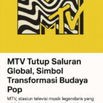 MTV Tutup Saluran Global, Simbol Transformasi Budaya Pop